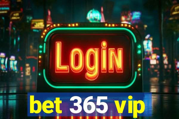 bet 365 vip